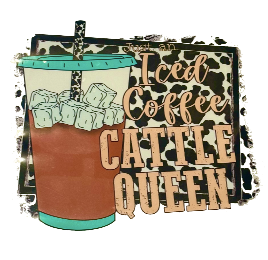 Just an Iced Coffee Cattle Queen